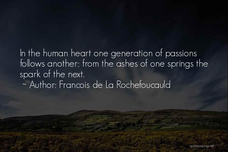 Generation Next Quotes By Francois De La Rochefoucauld