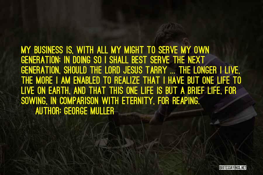 Generation Next Quotes By George Muller