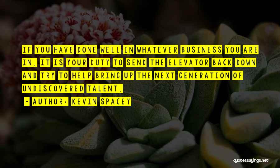 Generation Next Quotes By Kevin Spacey