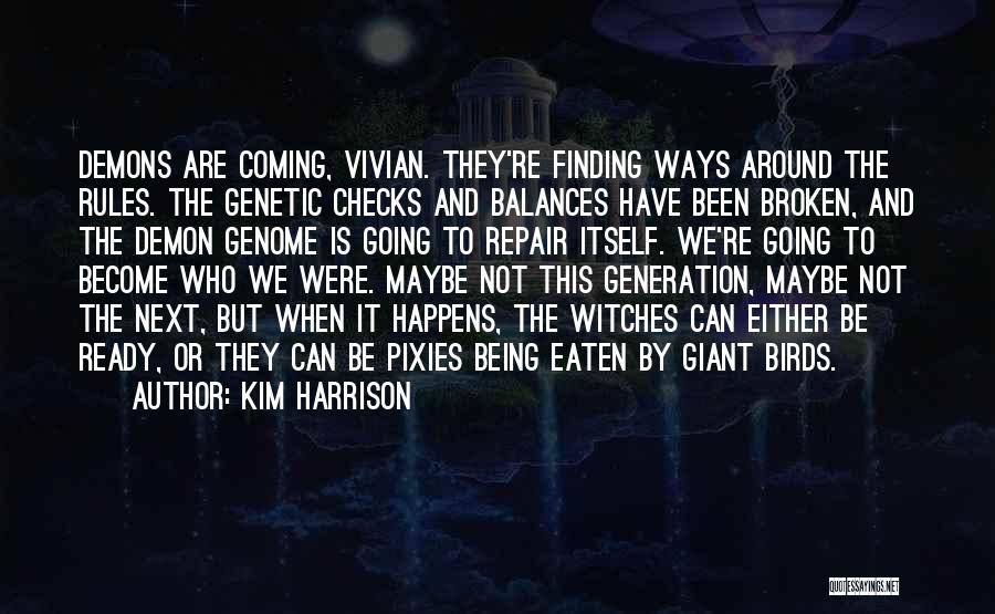 Generation Next Quotes By Kim Harrison