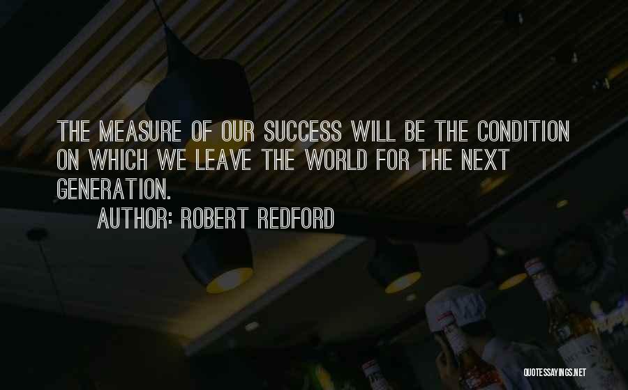 Generation Next Quotes By Robert Redford