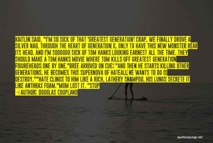 Generation X Coupland Quotes By Douglas Coupland