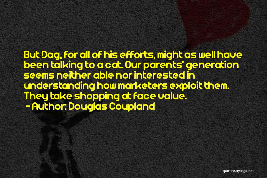 Generation X Coupland Quotes By Douglas Coupland