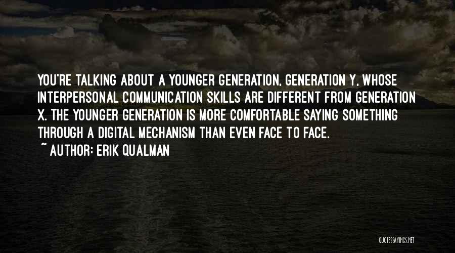 Generation X Quotes By Erik Qualman