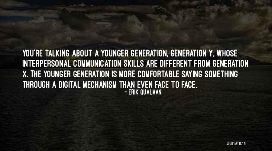 Generation X Quotes By Erik Qualman