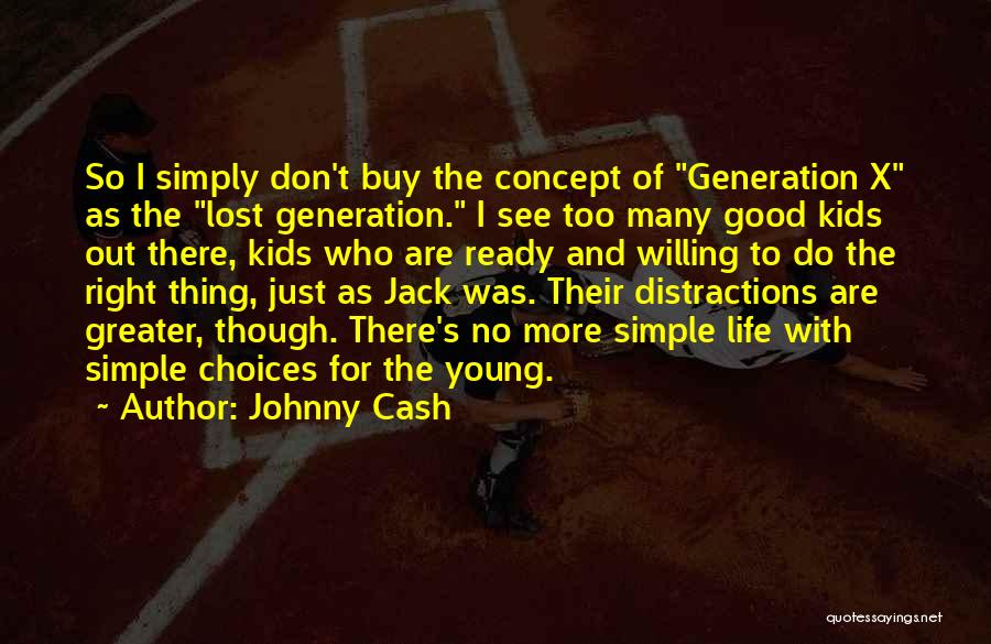 Generation X Quotes By Johnny Cash