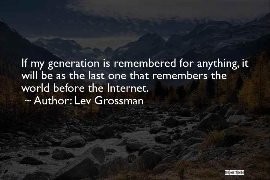 Generation X Quotes By Lev Grossman