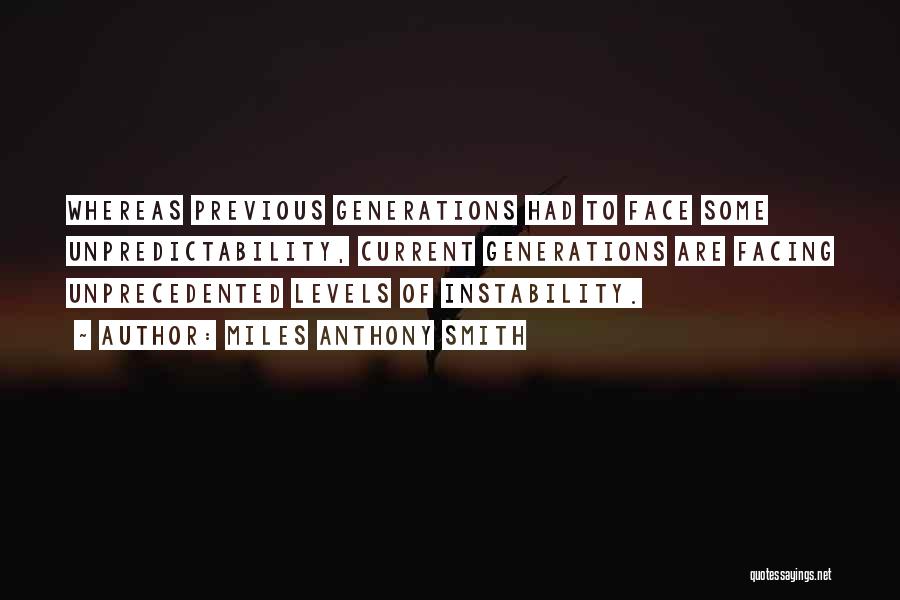 Generation X Quotes By Miles Anthony Smith