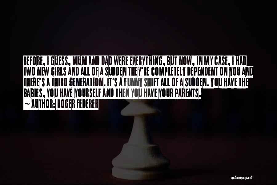 Generation Y Funny Quotes By Roger Federer Generation Y Funny Quotes By Roger Federer