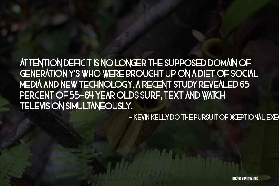 Generation Y Quotes By Kevin Kelly DO The Pursuit Of Xceptional Execution Generation Y Quotes By Kevin Kelly DO The Pursuit Of Xceptional Execution