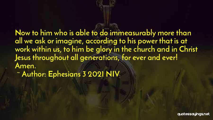 Generations At Work Quotes By Ephesians 3 2021 NIV