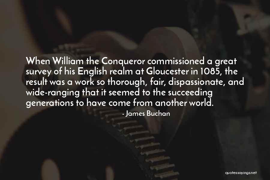 Generations At Work Quotes By James Buchan