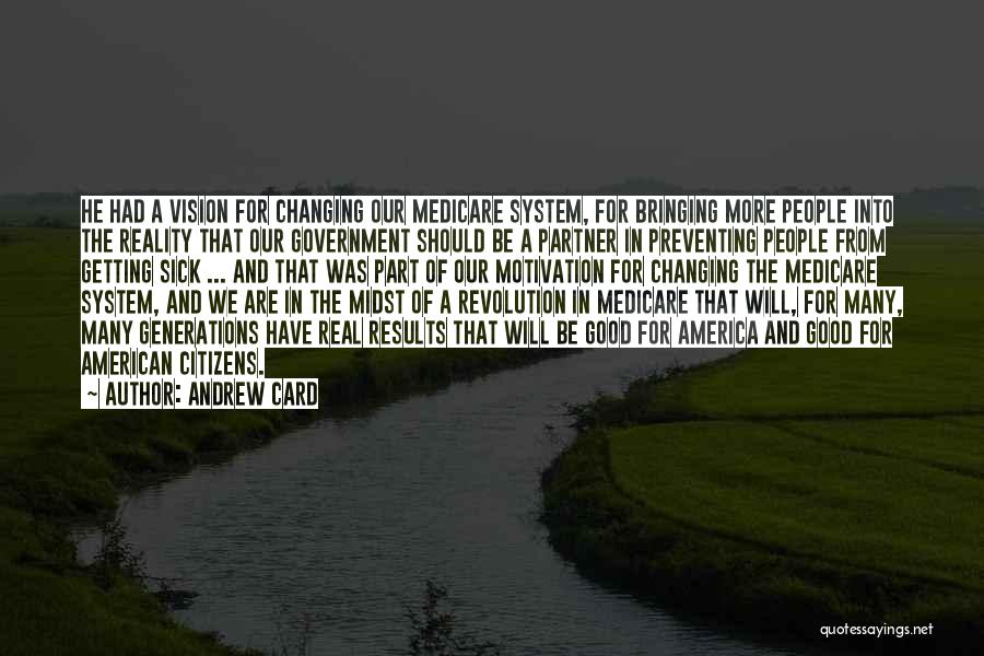 Generations Changing Quotes By Andrew Card