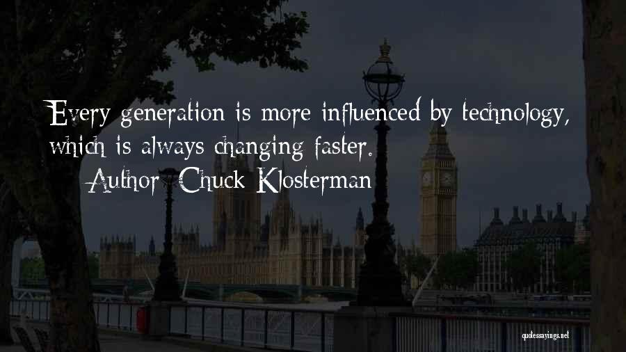 Generations Changing Quotes By Chuck Klosterman