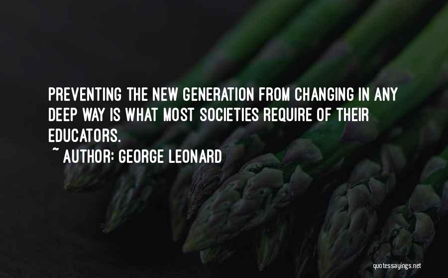 Generations Changing Quotes By George Leonard