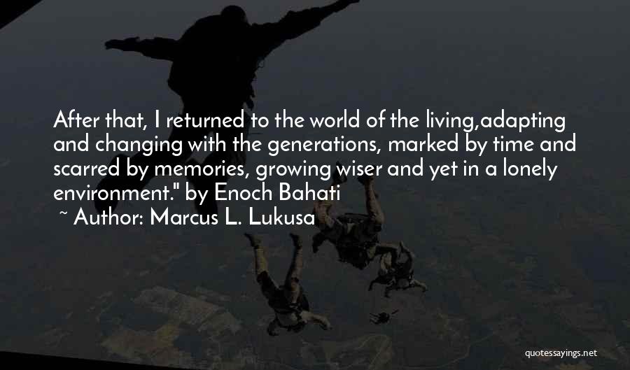 Generations Changing Quotes By Marcus L. Lukusa