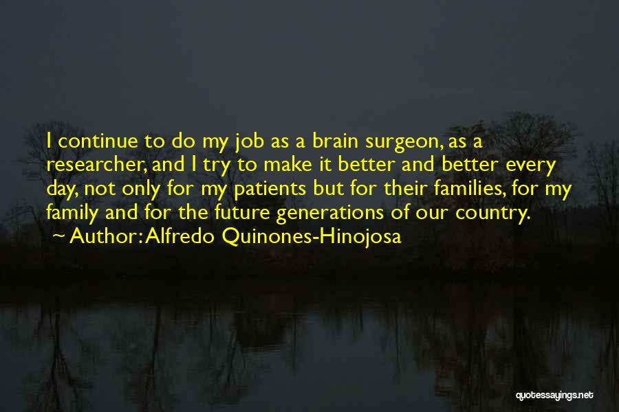 Generations Of Family Quotes By Alfredo Quinones-Hinojosa