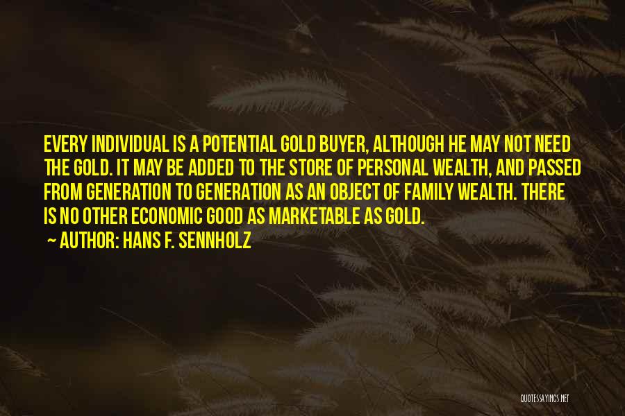 Generations Of Family Quotes By Hans F. Sennholz