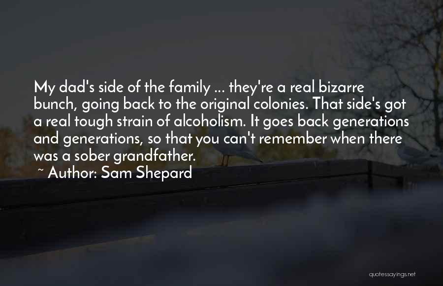 Generations Of Family Quotes By Sam Shepard