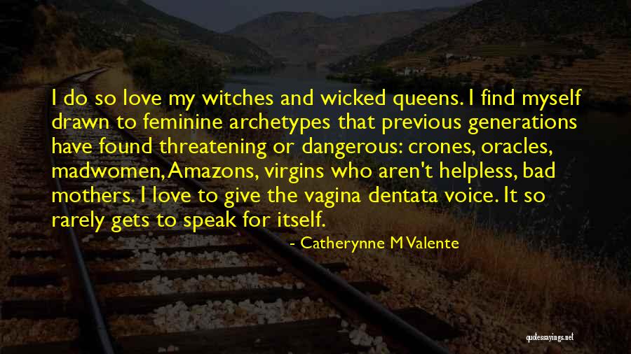 Generations Of Mothers Quotes By Catherynne M Valente