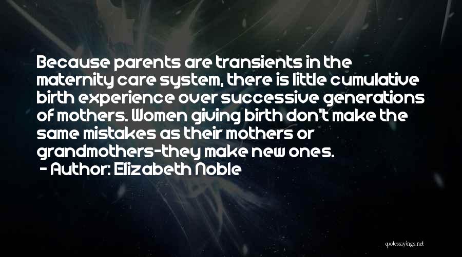 Generations Of Mothers Quotes By Elizabeth Noble