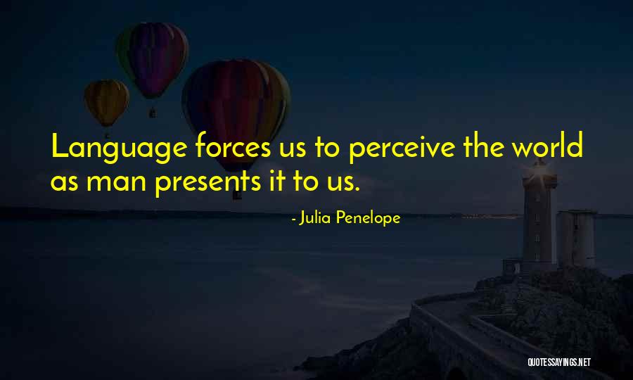 Generationsadvantage Quotes By Julia Penelope Generationsadvantage Quotes By Julia Penelope