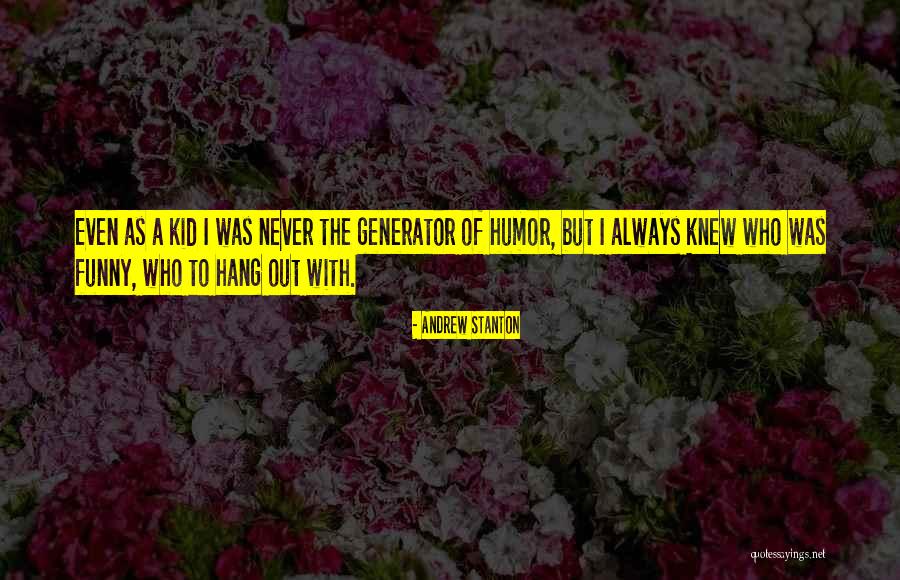 Generator Quotes By Andrew Stanton Generator Quotes By Andrew Stanton