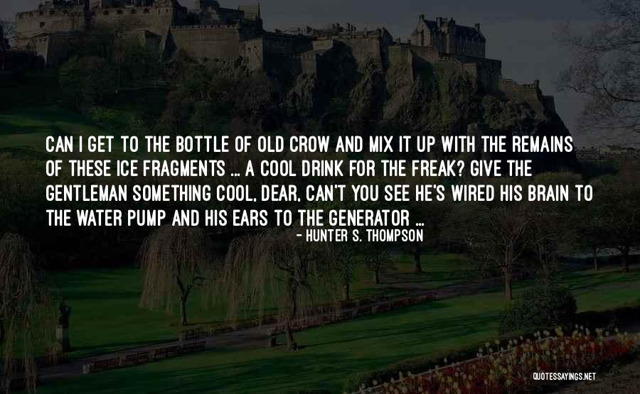 Generator Quotes By Hunter S. Thompson Generator Quotes By Hunter S. Thompson