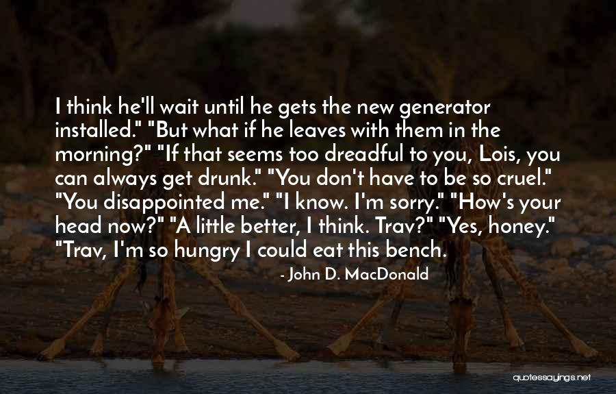 Generator Quotes By John D. MacDonald Generator Quotes By John D. MacDonald