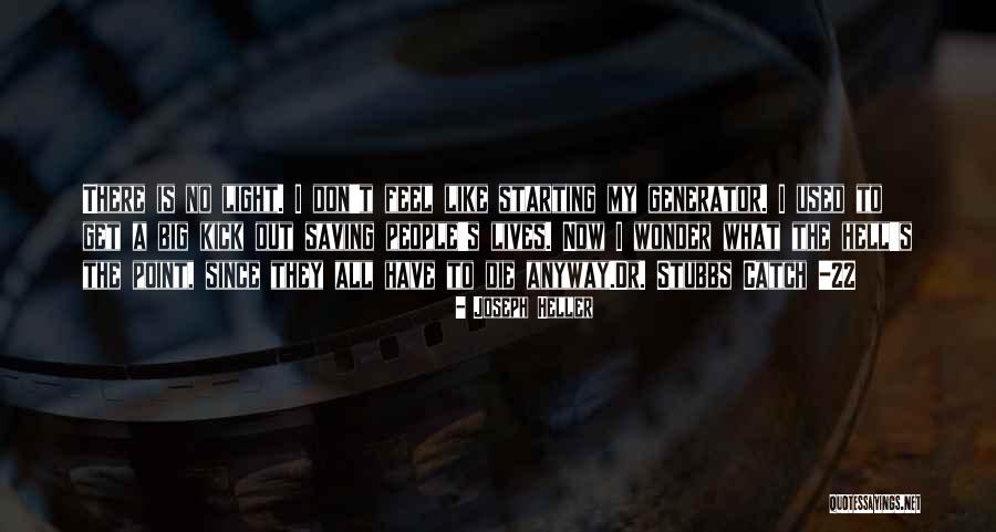 Generator Quotes By Joseph Heller Generator Quotes By Joseph Heller
