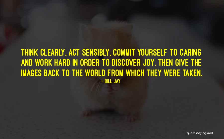 Genereaza Quotes By Bill Jay Genereaza Quotes By Bill Jay