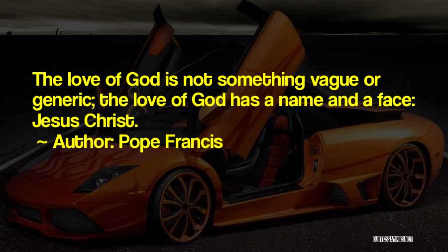 Generic Love Quotes By Pope Francis