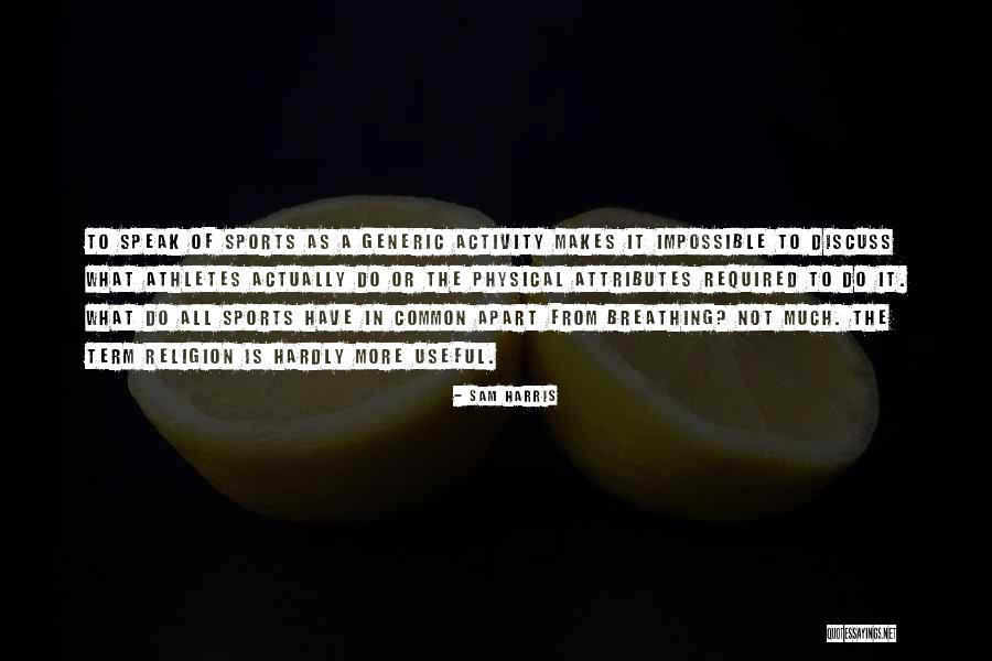 Generic Sports Quotes By Sam Harris Generic Sports Quotes By Sam Harris