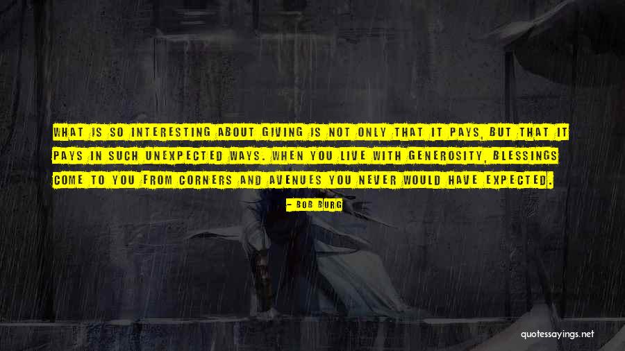 Generosity And Giving Quotes By Bob Burg Generosity And Giving Quotes By Bob Burg