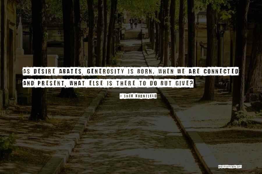 Generosity And Giving Quotes By Jack Kornfield Generosity And Giving Quotes By Jack Kornfield