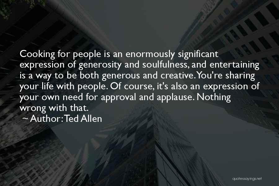 Generosity And Sharing Quotes By Ted Allen