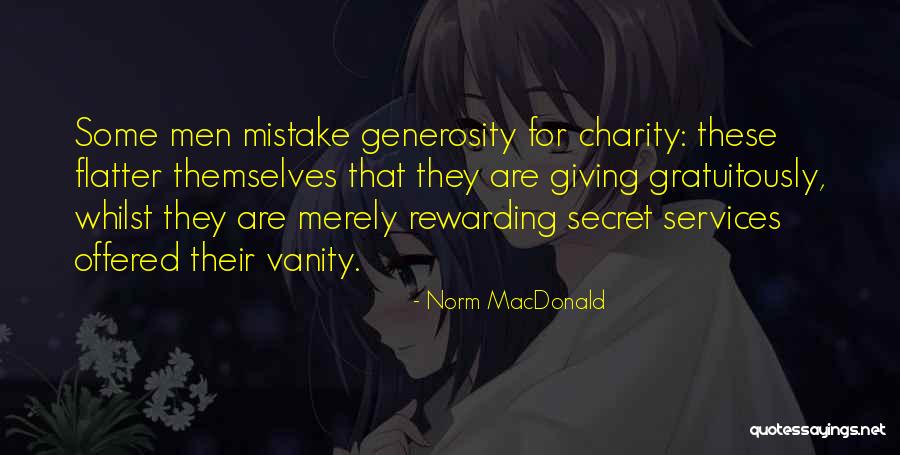 Generosity Charity Quotes By Norm MacDonald Generosity Charity Quotes By Norm MacDonald