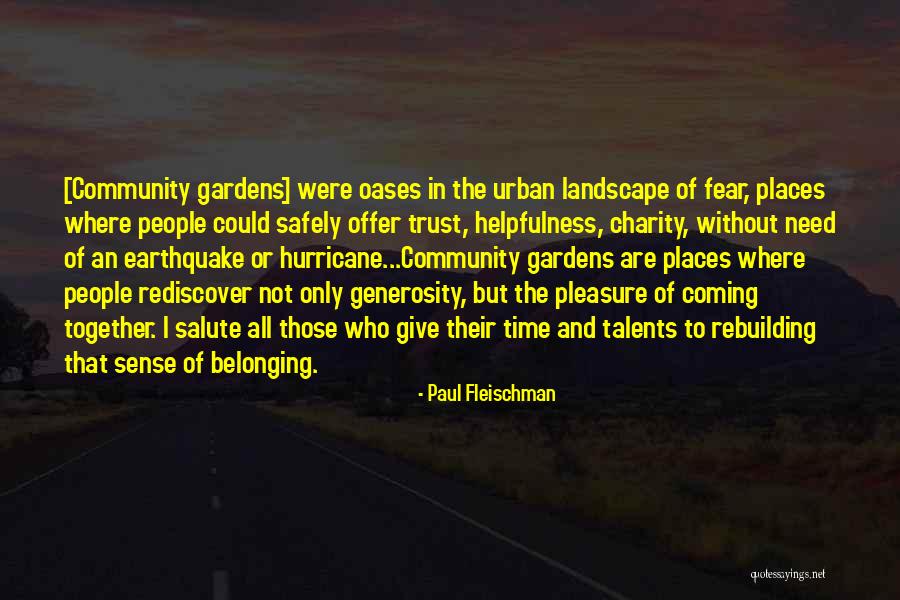Generosity Charity Quotes By Paul Fleischman Generosity Charity Quotes By Paul Fleischman