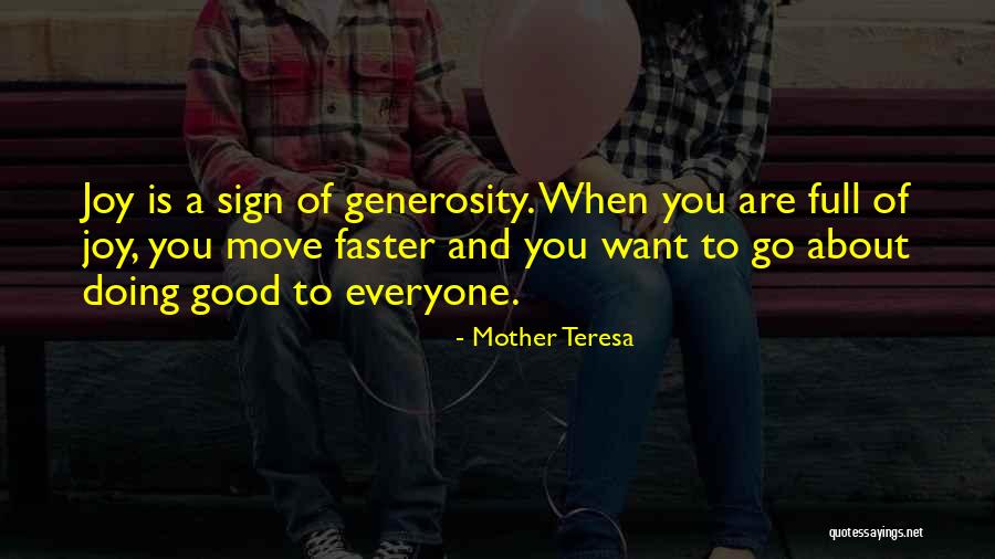 Generosity Mother Teresa Quotes By Mother Teresa