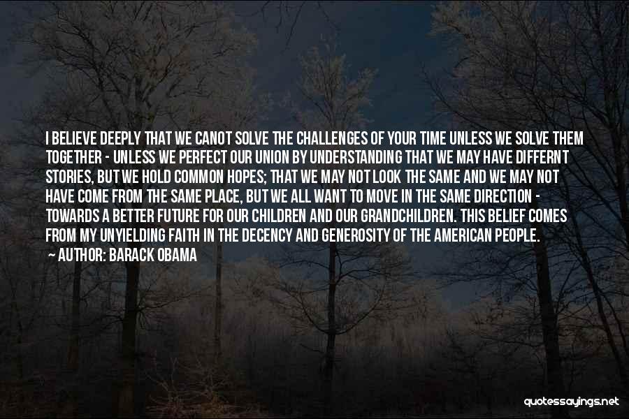 Generosity Towards Others Quotes By Barack Obama