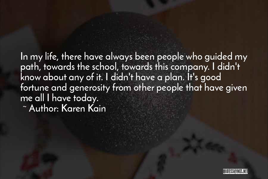 Generosity Towards Others Quotes By Karen Kain