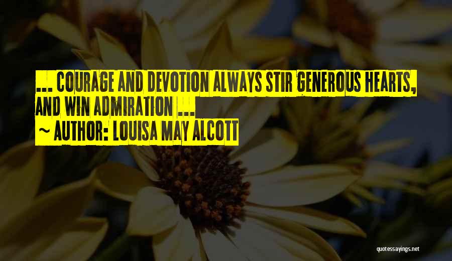 Generous Hearts Quotes By Louisa May Alcott