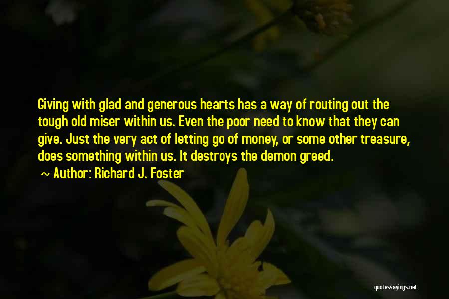 Generous Hearts Quotes By Richard J. Foster