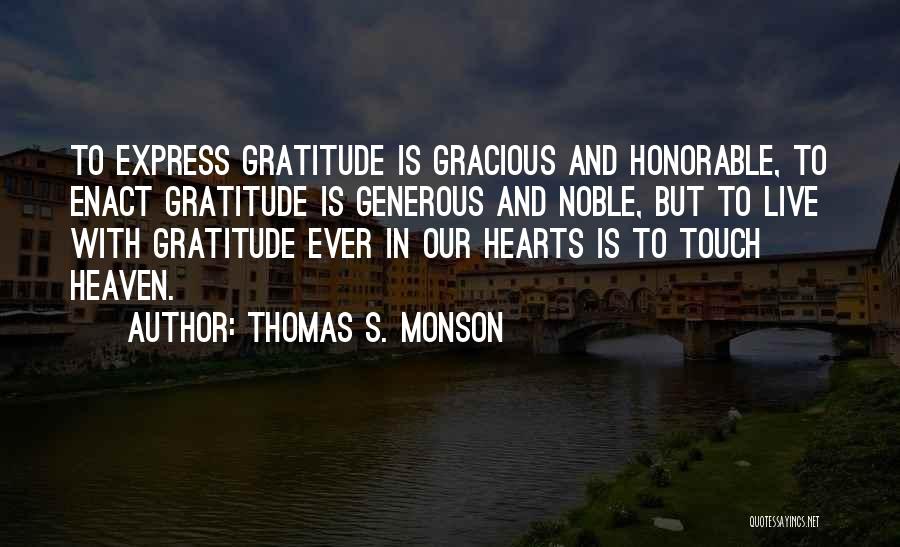 Generous Hearts Quotes By Thomas S. Monson