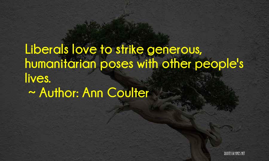 Generous Love Quotes By Ann Coulter