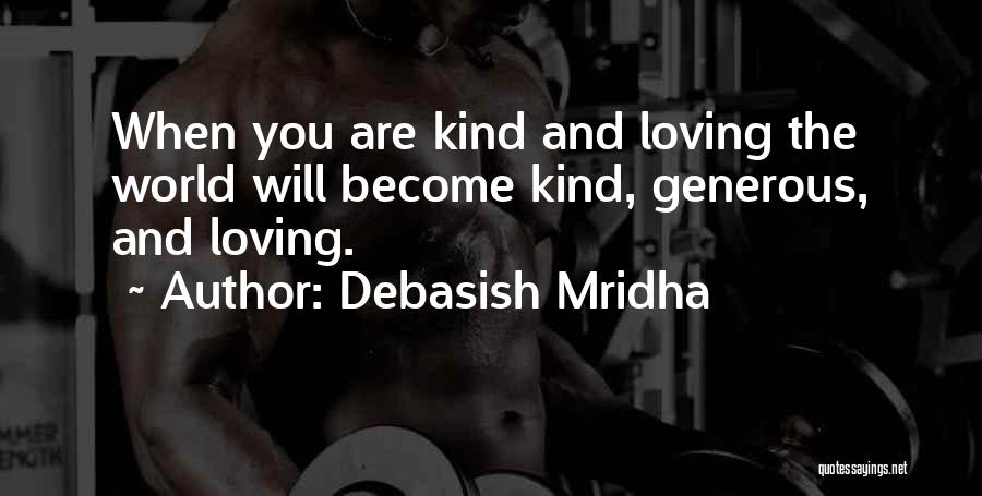 Generous Love Quotes By Debasish Mridha