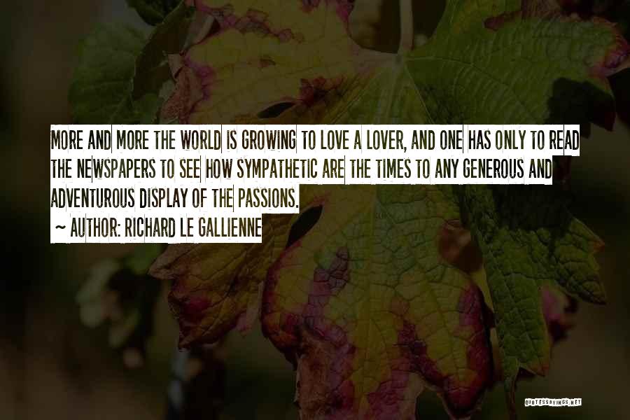 Generous Love Quotes By Richard Le Gallienne