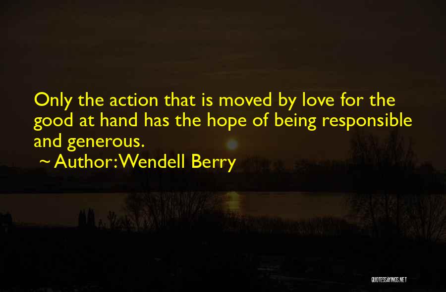 Generous Love Quotes By Wendell Berry