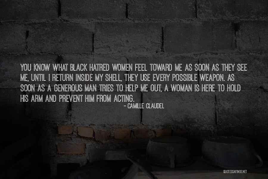 Generous Man Quotes By Camille Claudel Generous Man Quotes By Camille Claudel