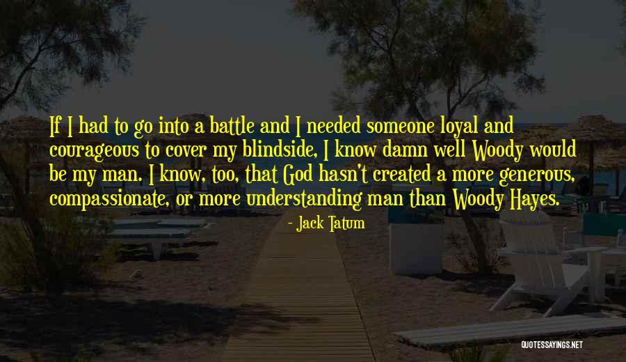 Generous Man Quotes By Jack Tatum Generous Man Quotes By Jack Tatum